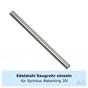 Edelstahl-Saugrohr einzeln für 4164 Sprintus Waterking 30l