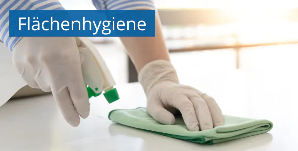 Durch richtige Fl&auml;chenhygiene Ansteckungen verringern