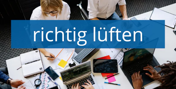Durch richtiges L&uuml;ften zu weniger Ansteckungen im B&uuml;ro
